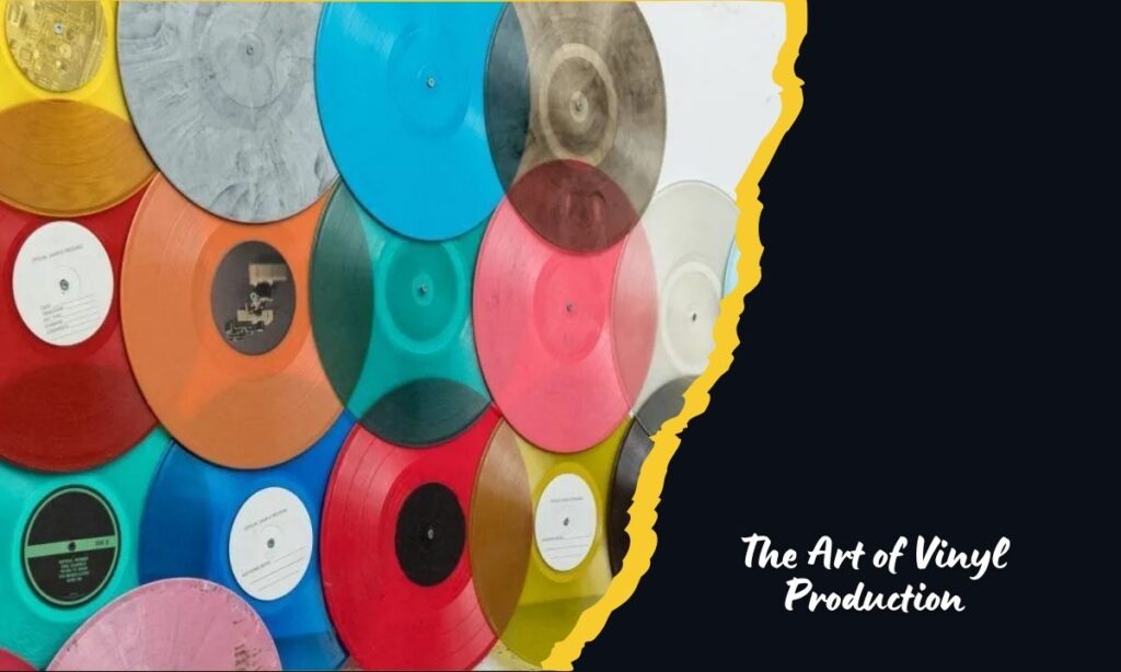 The Art of Vinyl Production